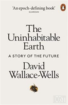 The Uninhabitable Earth A Story of the Future